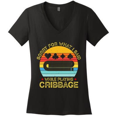Cribbage Funny Sorry For What I Said While Playing Women's V-Neck T-Shirt