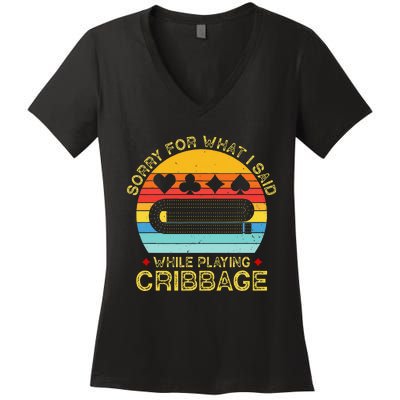 Cribbage Funny Sorry For What I Said While Playing Women's V-Neck T-Shirt