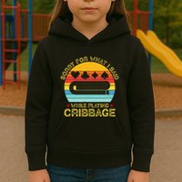 Cribbage Funny Sorry For What I Said While Playing Kids Hoodie