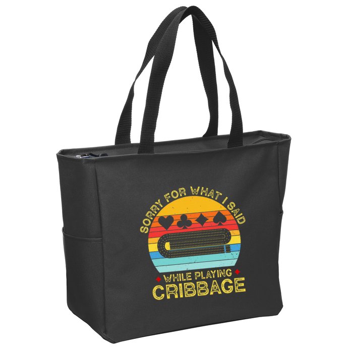Cribbage Funny Sorry For What I Said While Playing Zip Tote Bag