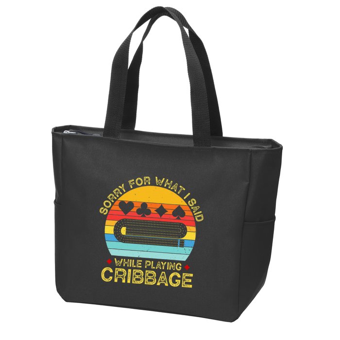 Cribbage Funny Sorry For What I Said While Playing Zip Tote Bag