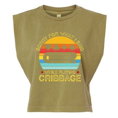 Cribbage Funny Sorry For What I Said While Playing Garment-Dyed Women's Muscle Tee