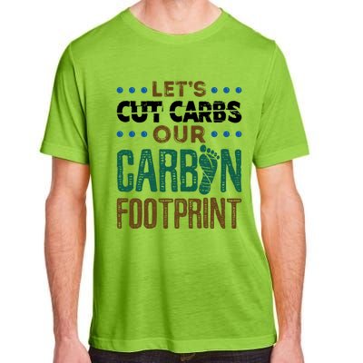 Carbon Footprint Save Our Planet Global Warming Environt Great Gift Adult ChromaSoft Performance T-Shirt