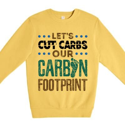 Carbon Footprint Save Our Planet Global Warming Environt Great Gift Premium Crewneck Sweatshirt