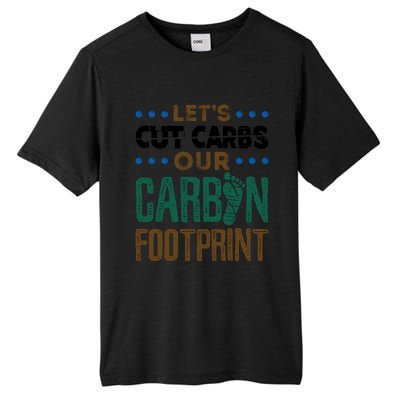 Carbon Footprint Save Our Planet Global Warming Environt Great Gift Tall Fusion ChromaSoft Performance T-Shirt