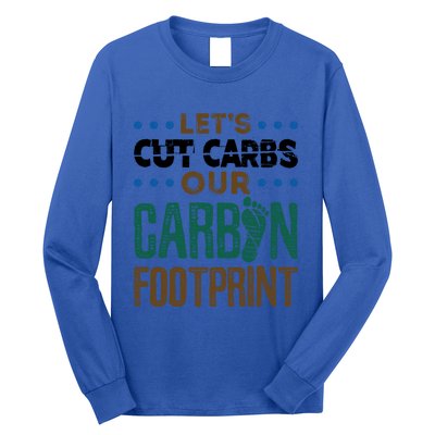 Carbon Footprint Save Our Planet Global Warming Environt Great Gift Long Sleeve Shirt