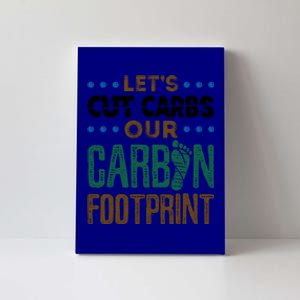 Carbon Footprint Save Our Planet Global Warming Environt Great Gift Canvas