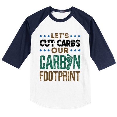 Carbon Footprint Save Our Planet Global Warming Environt Great Gift Baseball Sleeve Shirt