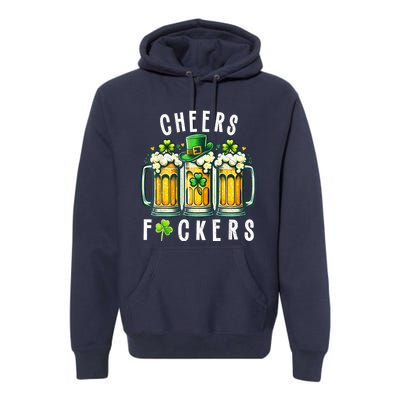 Cheers Fuckers St Patricks Day Funny Beer Drinking Mugs Premium Hoodie