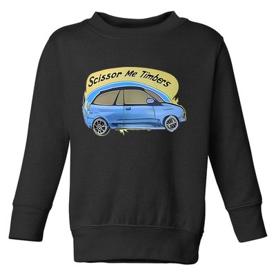 Connor Flintoft Scissor Me Timbers Car Toddler Sweatshirt