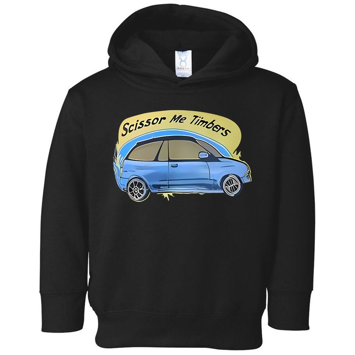 Connor Flintoft Scissor Me Timbers Car Toddler Hoodie