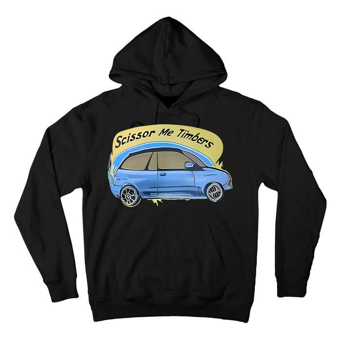 Connor Flintoft Scissor Me Timbers Car Tall Hoodie