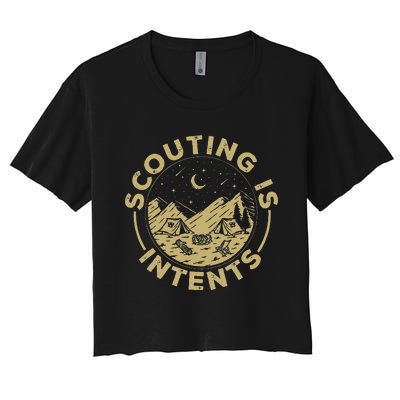 Camping Funny Scout Camper Scouting Is Intents Women's Crop Top Tee