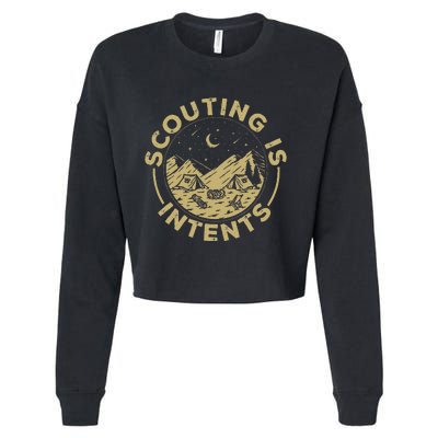 Camping Funny Scout Camper Scouting Is Intents Cropped Pullover Crew