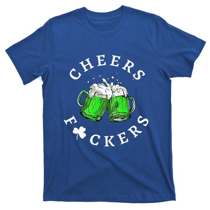 Cheers Fckers' St Patricks Day Beer Drinking Funny T-Shirt