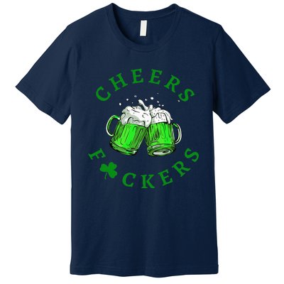 Cheers Fuckers St Patricks Day Women Beer Drinking Mugs Premium T-Shirt