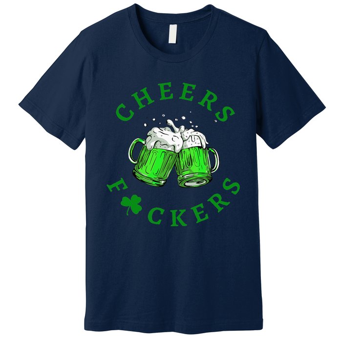 Cheers Fuckers St Patricks Day Women Beer Drinking Mugs Premium T-Shirt