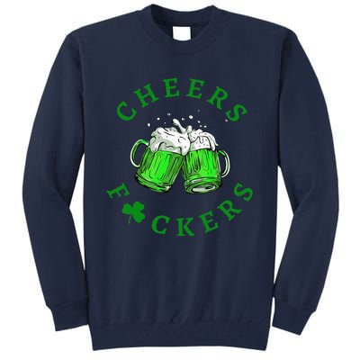 Cheers Fuckers St Patricks Day Women Beer Drinking Mugs Tall Sweatshirt