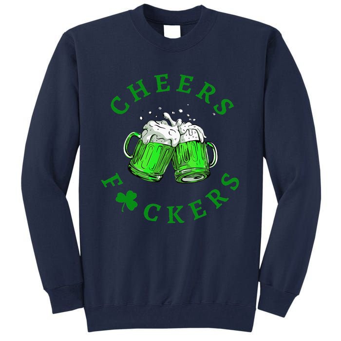 Cheers Fuckers St Patricks Day Women Beer Drinking Mugs Tall Sweatshirt