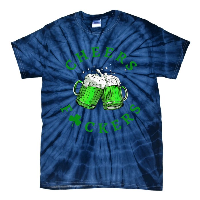 Cheers Fuckers St Patricks Day Women Beer Drinking Mugs Tie-Dye T-Shirt