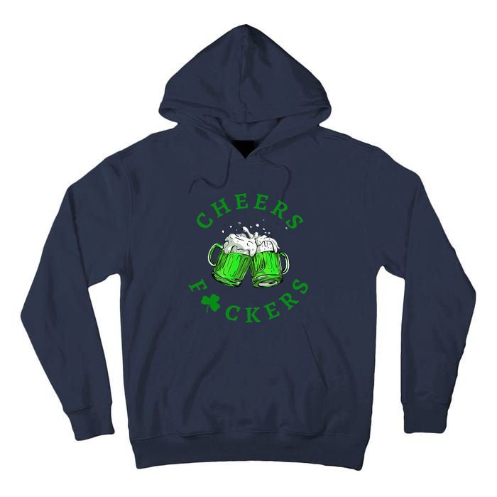 Cheers Fuckers St Patricks Day Women Beer Drinking Mugs Tall Hoodie