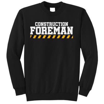 Construction Foreman Safety S For Crew Workers Sweatshirt