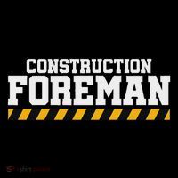 Construction Foreman Safety S For Crew Workers T-Shirt