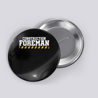 Construction Foreman Safety S For Crew Workers Button