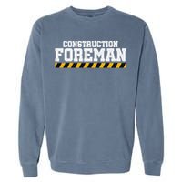 Construction Foreman Safety S For Crew Workers Garment-Dyed Sweatshirt