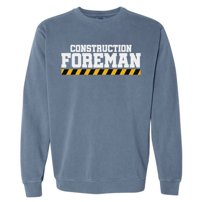Construction Foreman Safety S For Crew Workers Garment-Dyed Sweatshirt