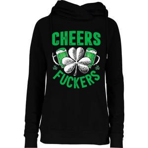 Cheers Fuckers St Patricks Day Funny Beer Drinking Womens Funnel Neck Pullover Hood