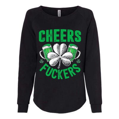 Cheers Fuckers St Patricks Day Funny Beer Drinking Womens California Wash Sweatshirt