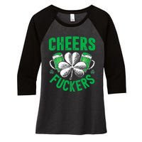 Cheers Fuckers St Patricks Day Funny Beer Drinking Women's Tri-Blend 3/4-Sleeve Raglan Shirt