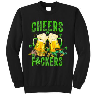 Cheers Fuckers St Patricks Day Beer Drinking Tall Sweatshirt