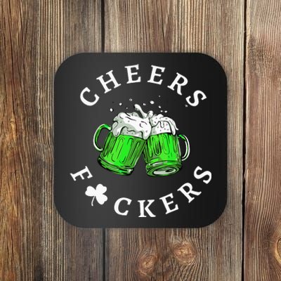 Cheers Fuckers St Patricks Day Beer Drinking Coaster