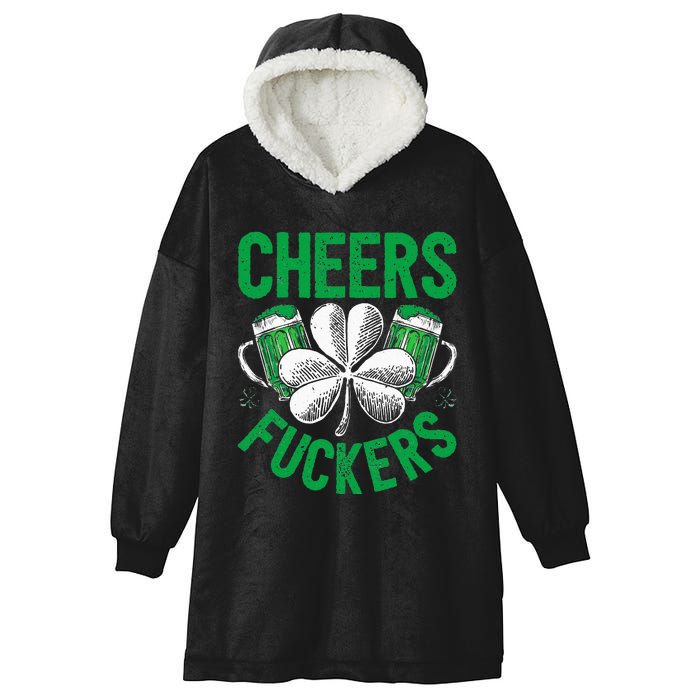 Cheers Fuckers St Patricks Day Beer Drinking Hooded Wearable Blanket