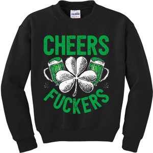 Cheers Fuckers St Patricks Day Beer Drinking Kids Sweatshirt