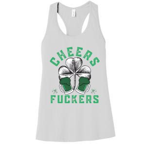 Cheers Fckers Shamrock Irish Day Saint PatrickS Day Women's Racerback Tank