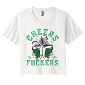 Cheers Fckers Shamrock Irish Day Saint PatrickS Day Women's Crop Top Tee