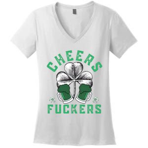 Cheers Fckers Shamrock Irish Day Saint PatrickS Day Women's V-Neck T-Shirt