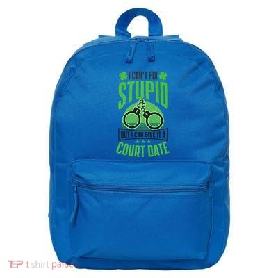 Cant Fix Stupid Give Court Date Design St Patricks Police Gift 16 in Basic Backpack