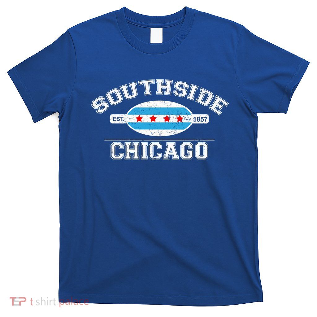 Chicago Flaggift Southside Chicago Gift City Of Chicago Flag Meaningful Gift T-Shirt