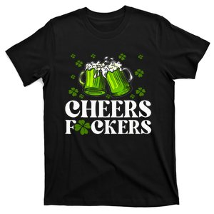 Cheers Fuckers St PatrickS Day Funny Beer Drinking Mugs T-Shirt