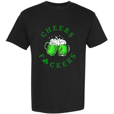 Cheers Fuckers St Patricks Day Beer Drinking Garment-Dyed Heavyweight T-Shirt