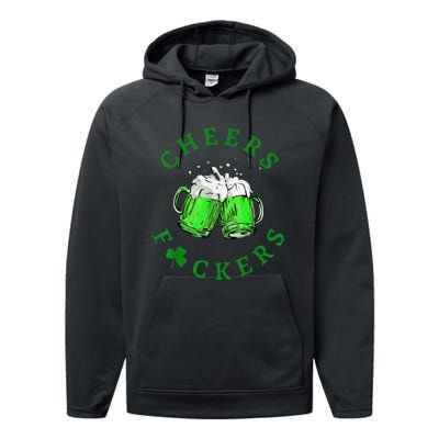 Cheers Fuckers St Patricks Day Beer Drinking Performance Fleece Hoodie