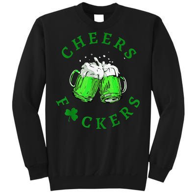 Cheers Fuckers St Patricks Day Beer Drinking Sweatshirt