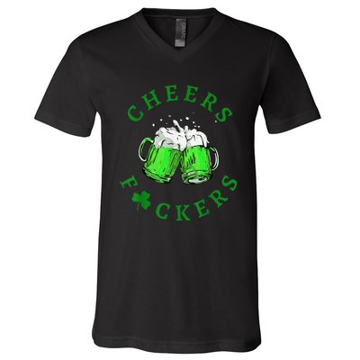 Cheers Fuckers St Patricks Day Beer Drinking V-Neck T-Shirt