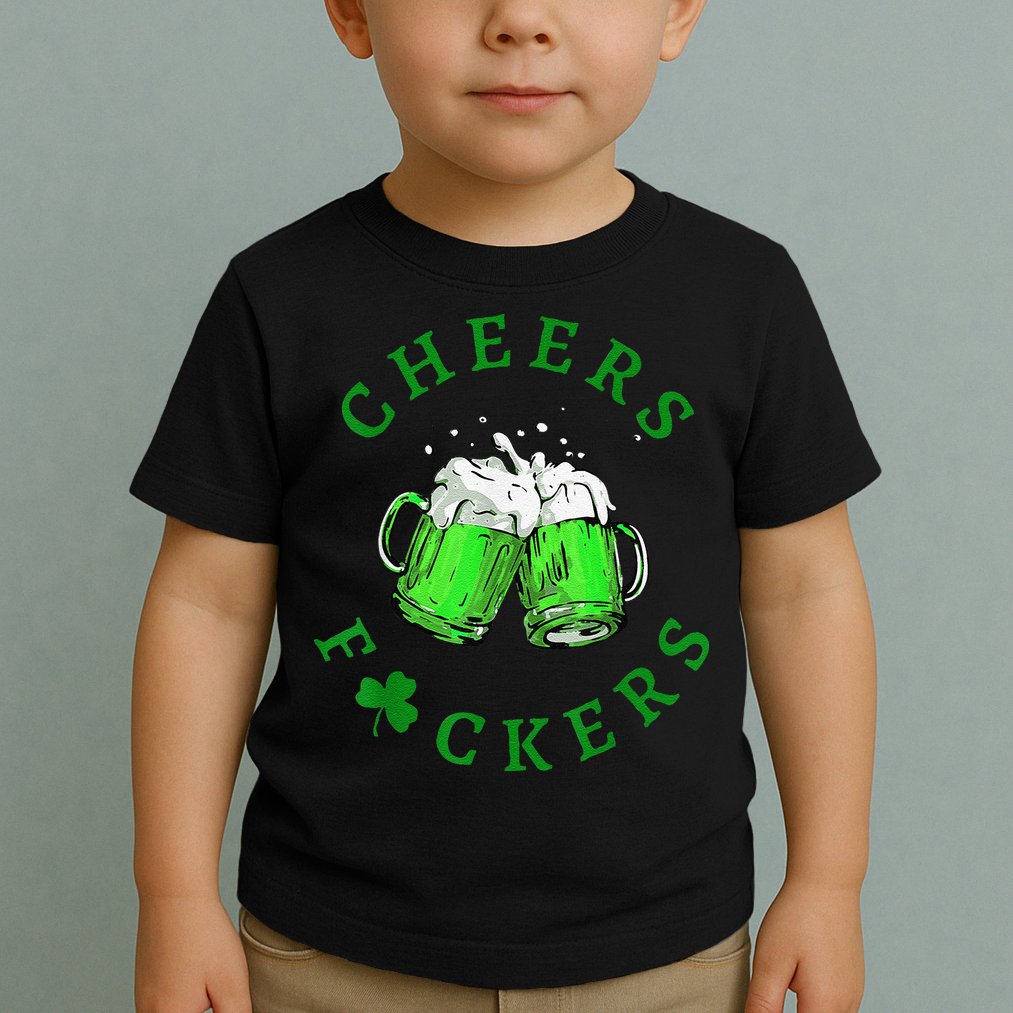 Cheers Fuckers St Patricks Day Beer Drinking Toddler T-Shirt