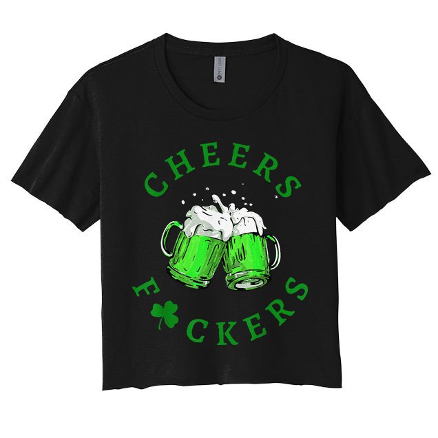 Cheers Fuckers St Patricks Day Beer Drinking Crop Top