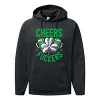 Cheers Fuckers St Patricks Day Beer Drinking Performance Fleece Hoodie